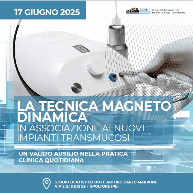 PESCARA – La Tecnica Magneto dinamica – In associazione ai nuovi impianti transmucosi